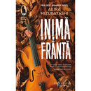 Inima franta - Akira Mizubayashi - Delumani - Magazin Online Romanesc