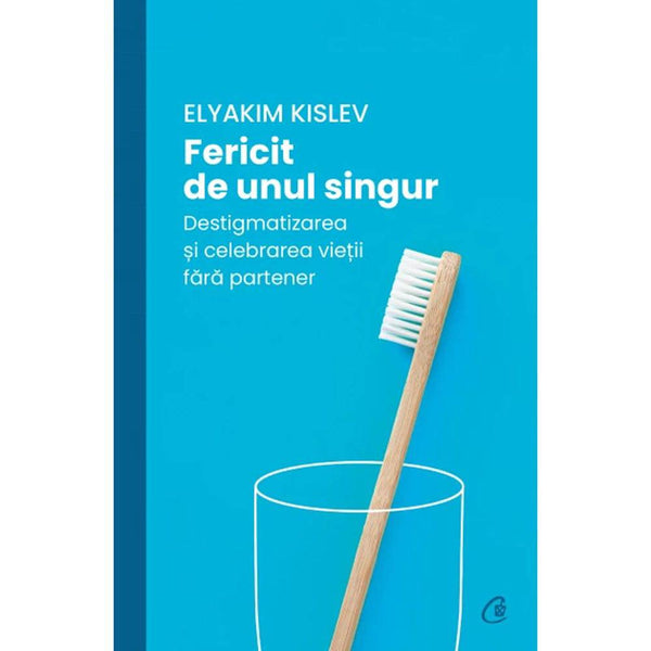 Fericit de unul singur - Elyakim Kislev - Delumani - Magazin Online Romanesc 