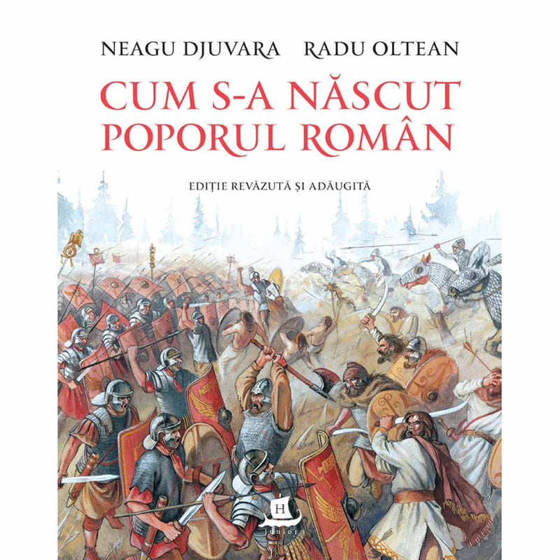 Cum s-a nascut poporul roman - Radu Oltean, Neagu Djuvara