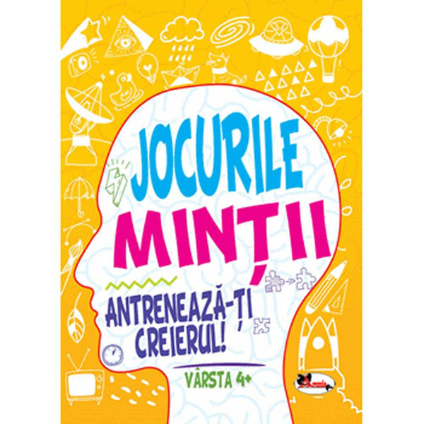 Jocurile mintii. Antreneaza-ti creierul! Varsta 4+ - Aramis